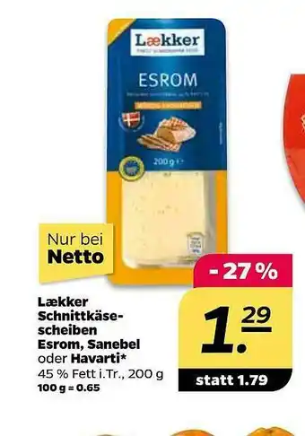 NETTO Lækker Schnittkäsescheiben Esrom, Sanebel Oder Havarti Angebot