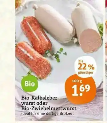 tegut Bio-kalbsleberwurst Oder Bio-zwiebelmettwurst Angebot