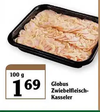 Globus Globus Zwiebelfleisch-kasseler Angebot