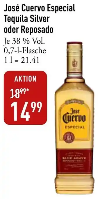 Galeria Markthalle José Cuervo Especial Tequila Silver oder Reposado 0,7 L Flasche Angebot