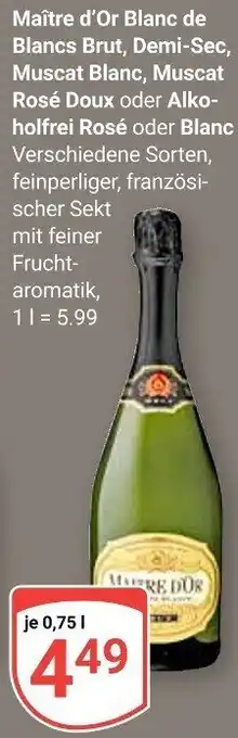 Globus Maître d'Or Blanc de Blancs Brut, Demi-Sec, Muscat Blanc, Muscat Rosé Doux oder Alkoholfrei Rosé oder Blanc 0,75 L Angebot