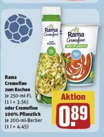 REWE Rama Cremefine zum Kochen je 250-ml-Fl. oder Cremefine 100% Pflanzlich je 200-ml-Becher Angebot