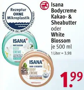 Rossmann Isana bodycreme kakao- & sheabutter oder white blossom Angebot