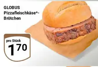 Globus GLOBUS Pizzafleischkäse-Brötchen Angebot