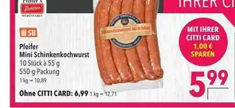 CITTI Markt Pfeifer Mini Schinkenkochwurst Angebot