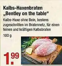 V Markt Kalbs-haxenbraten „bentley On The Table” Angebot