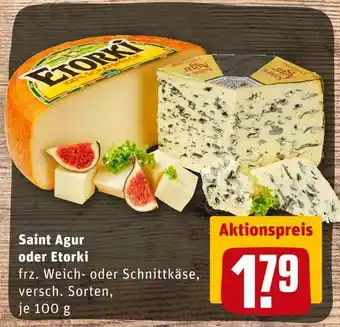 REWE Saint agur oder etorki weich- oder schnittkäse Angebot