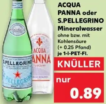 Kaufland ACQUA PANNA oder S.PELLEGRINO Mineralwasser 1 L Angebot