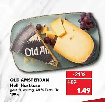 Kaufland Old Amsterdam Holl. Hartkäse 100g Angebot