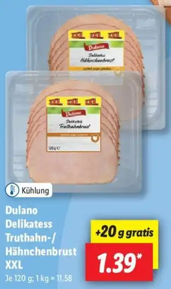 Lidl Dulano Delikatess Truthahn/ Hähnchenbrust XXL 120 g Angebot