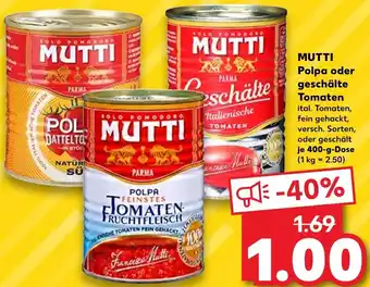 Kaufland MUTTI Polpa oder geschälte Tomaten 400 g Dose Angebot