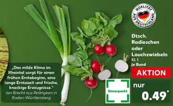 Kaufland Dtsch. Radieschen oder Lauchzwiebeln Angebot