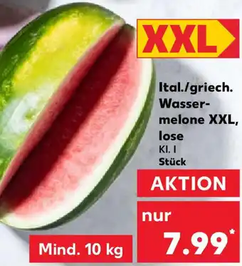 Kaufland Ital./griech. Wassermelone XXL, lose Angebot