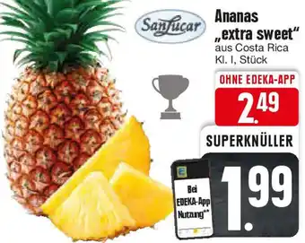 Edeka SanLucar Ananas ,,extra sweet" Angebot