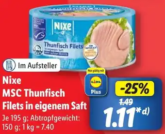 Lidl Nixe MSC Thunfisch Filets in eigenem Saft 195 g Angebot