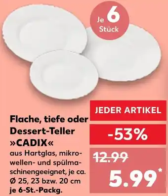 Kaufland Flache, tiefe oder Dessert-Teller CADIX 6 Stück Angebot