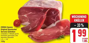 Edeka EDEKA Espana Original Spanischer Serrano Schinken 100 g Angebot
