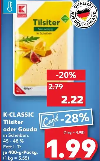 Kaufland K-CLASSIC Tilsiter oder Gouda 400 g Packg. Angebot
