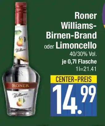 E-Center Roner Williams- Birnen-Brand oder Limoncello 0,7 l Flasche Angebot