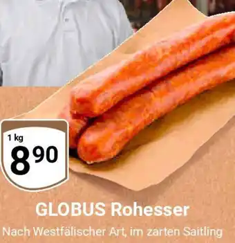 Globus GLOBUS Rohesser 1 kg Angebot
