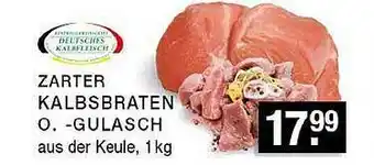 Edeka Zurheide Zarter Kalbsbraten Oder -gulasch Angebot