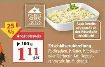 Globus Frischkäsezubereitung Angebot