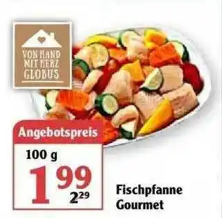 Globus Fischpfanne Gourmet Angebot