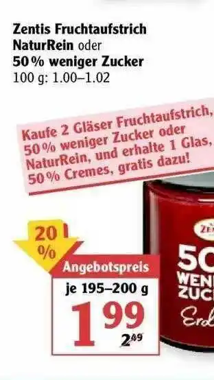 Globus Zentis Fruchtaufstrich Naturrein Oder 50% Weniger Zucker Angebot