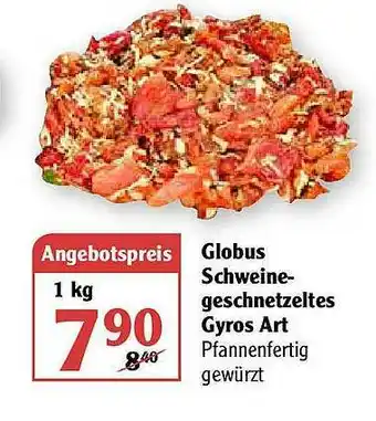 Globus Globus Schweine-geschnetzeltes Gyros Art Angebot