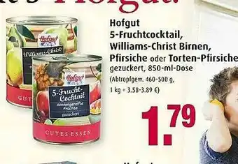 Markant Hofgut 5-fruchtcocktail, Williams-christ Birnen, Pfirsiche Oder Torten-pfirsiche Angebot