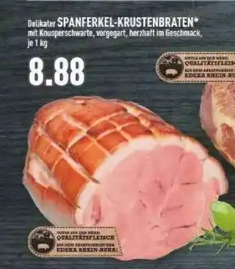 Marktkauf Delikater Spanferkel-krustenbraten Angebot