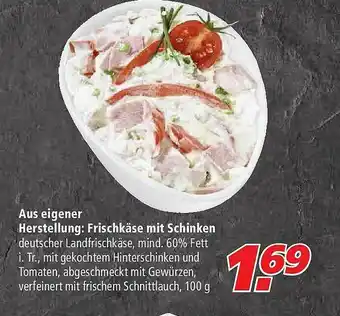 Marktkauf Aus Eigener Herstellung : Frischkäse Mit Schinken Angebot