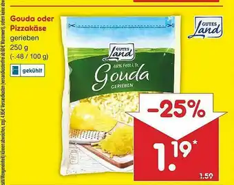Netto Marken-Discount Gouda Oder Pizzakäse Gutes Land Angebot