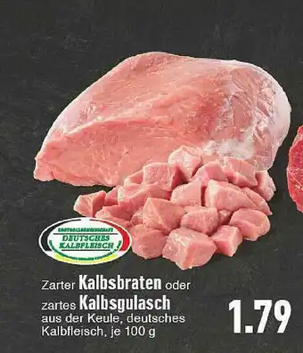 E-Center Zarter Kalbsbraten Oder Zartes Kalbsgulasch Angebot