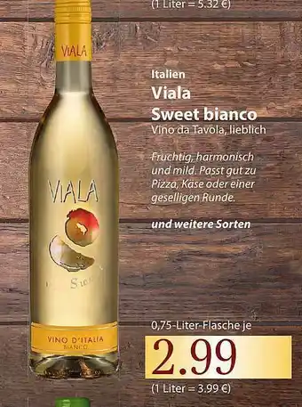 Famila Nord Ost Italien Viala Sweet Bianco Angebot