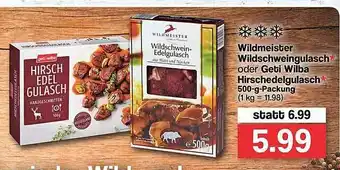 Famila Nord West Wildmeister Wildschweingulasch Oder Geti Wilba Hirschedelgulasch Angebot