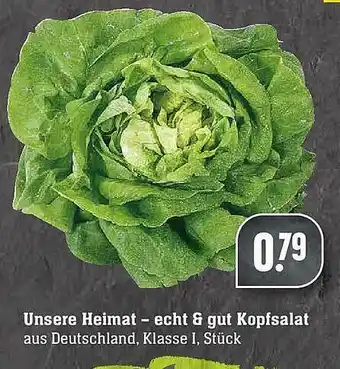 E-Center Unsere Heimat-echt & Gut Kopfsalat Angebot