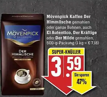 E-Center Mövenpick Kaffee Der Himmlische Oder El Autentico, Der Kräftige Oder Der Milde Angebot