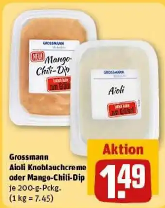 REWE Grossmann Aioli Knoblauchcreme oder Mango-Chili-Dip 200-g-Pckg. Angebot