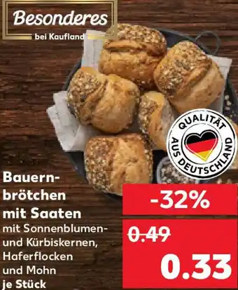 Kaufland Bauern- brötchen mit Saaten Angebot