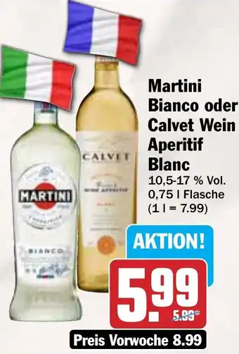 Hit Martini Bianco oder Calvet Wein Aperitif Blanc 0,75 L Flasche Angebot