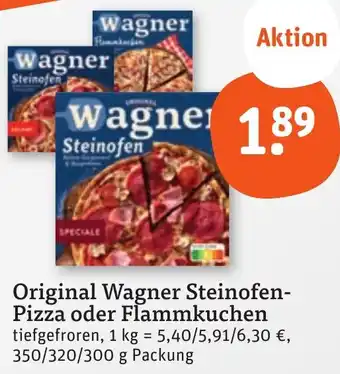 tegut Original Wagner Steinofen Pizza oder Flammkuchen 350/320/300 g Packung Angebot