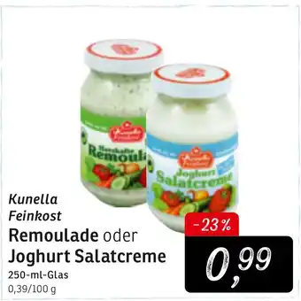 KONSUM Kunella Feinkost Remoulade oder Joghurt Salatcreme 250ml Angebot