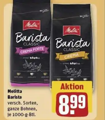 REWE Melitta Barista versch. Sorten, ganze Bohnen, je 1000-g-Btl. Angebot