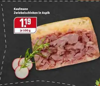 REWE Kaufpark Kaufmann Zwiebelschinken In Aspik Angebot