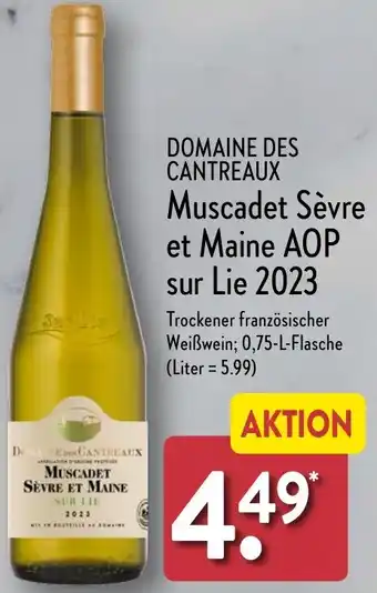 Aldi Nord DOMAINE DES CANTREAUX Muscadet Sèvre et Maine AOP sur Lie 2023, 0,75 L Flasche Angebot