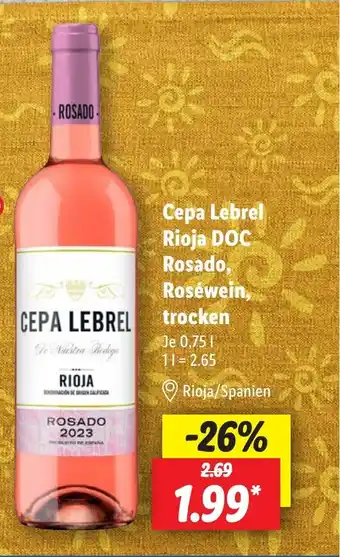 Lidl Cepa Lebrel Rioja DOC Rosado, Roséwein, trocken je 0,75 L Angebot