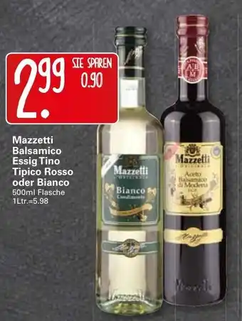 WEZ Mazzetti Balsamico Essig Tino Tipico Rosso oder Bianco 500ml Angebot