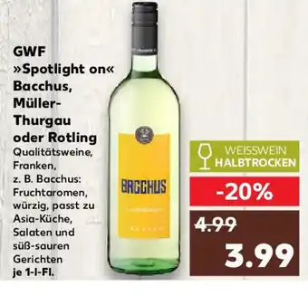 Kaufland GWF >> Spotlight on<< Bacchus, Müller- Thurgau oder Rotling je 1-I-FI. Angebot