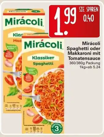 WEZ Mirácoli Spaghetti oder Makkaroni mit Tomatensauce 360/380g Angebot